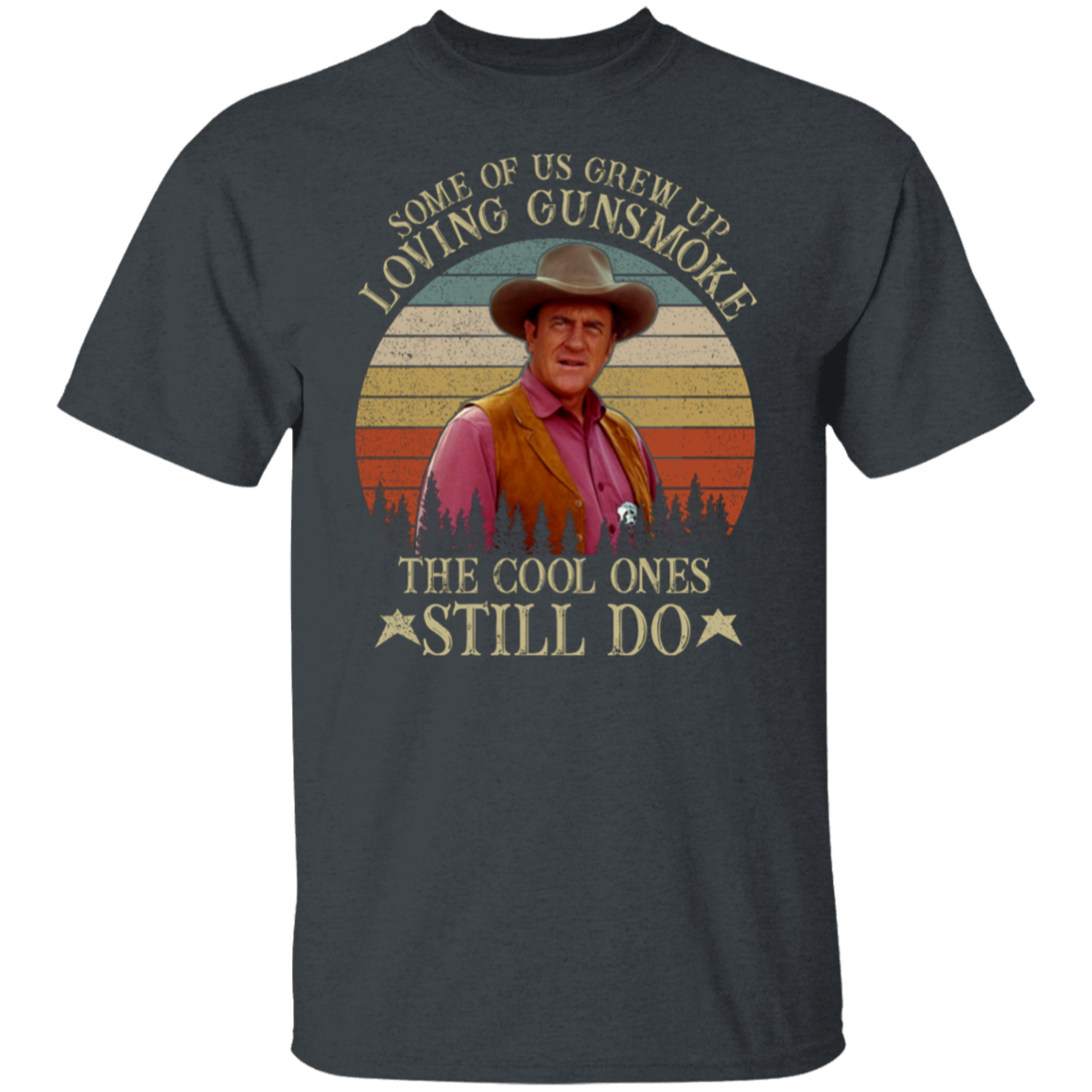 Some Of Us Grew Up Loving Gunsmoke The Cool Ones Still Do T-Shirt - leleart