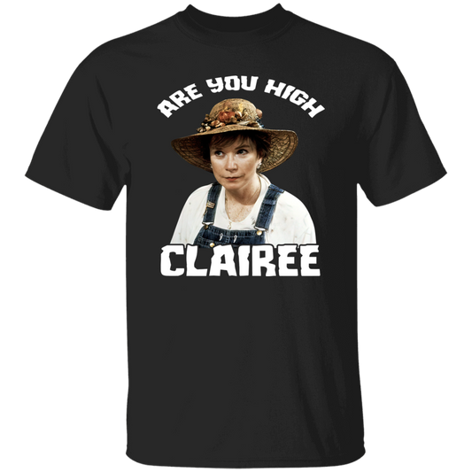 Are You High Clairee Vintage T-Shirt, Steel Magnolias Shirt, 80s Movie Shirt, Tv Series Shirt, Comedy Movie Shirt, Clairee Shirt	G500 5.3 oz. T-Shirt