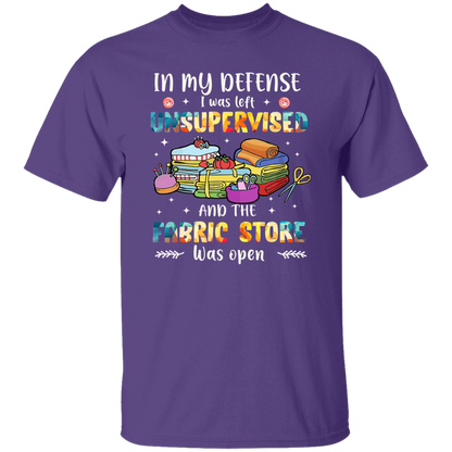 In My Defense I Was Left Unsupervised   T-Shirt - ID11102412