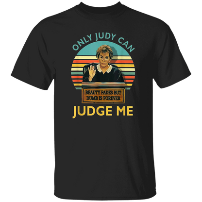 Judy Sheindlin Only Judy Can Judge Me Retro  T-Shirt