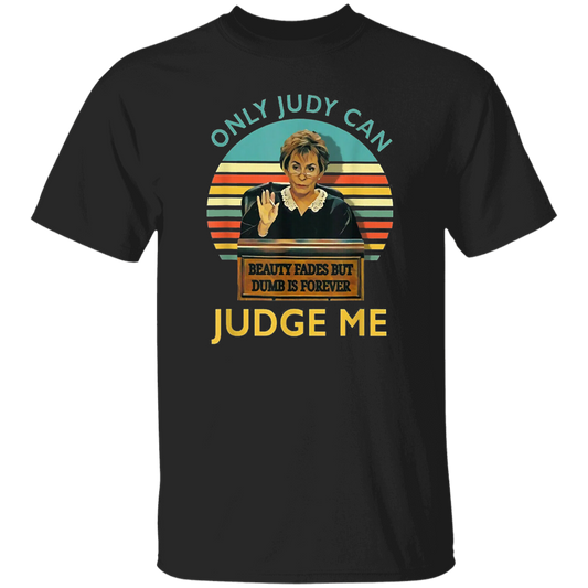 Judy Sheindlin Only Judy Can Judge Me Retro  T-Shirt