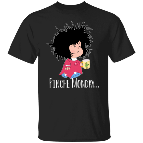 Pinche Monday Spanish Teacher  T-Shirt