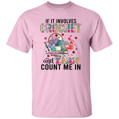 If It Involves Crochet And Yarn Count Me In Vintage T-Shirt