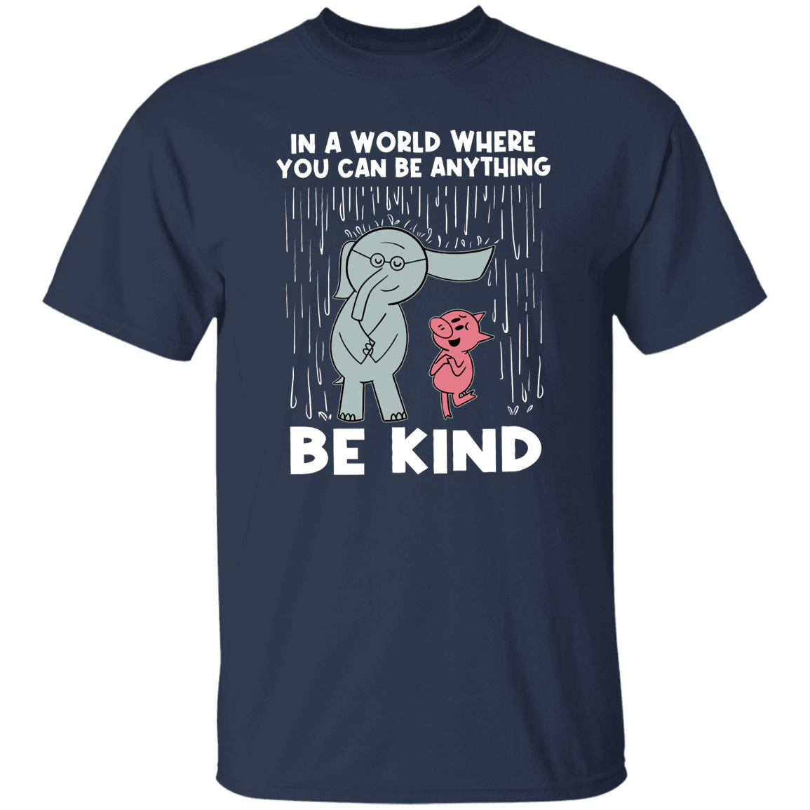 Be Kind In A World Where You Can Be Anything Teacher T-Shirt - lapicta
