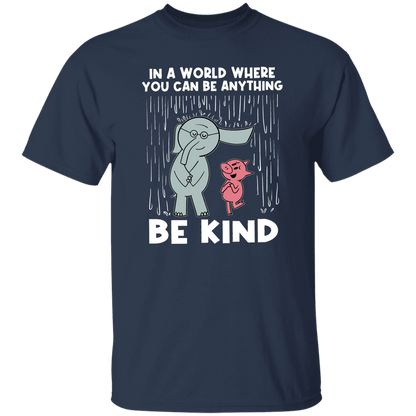 Be Kind In A World Where You Can Be Anything Teacher T-Shirt - lapicta