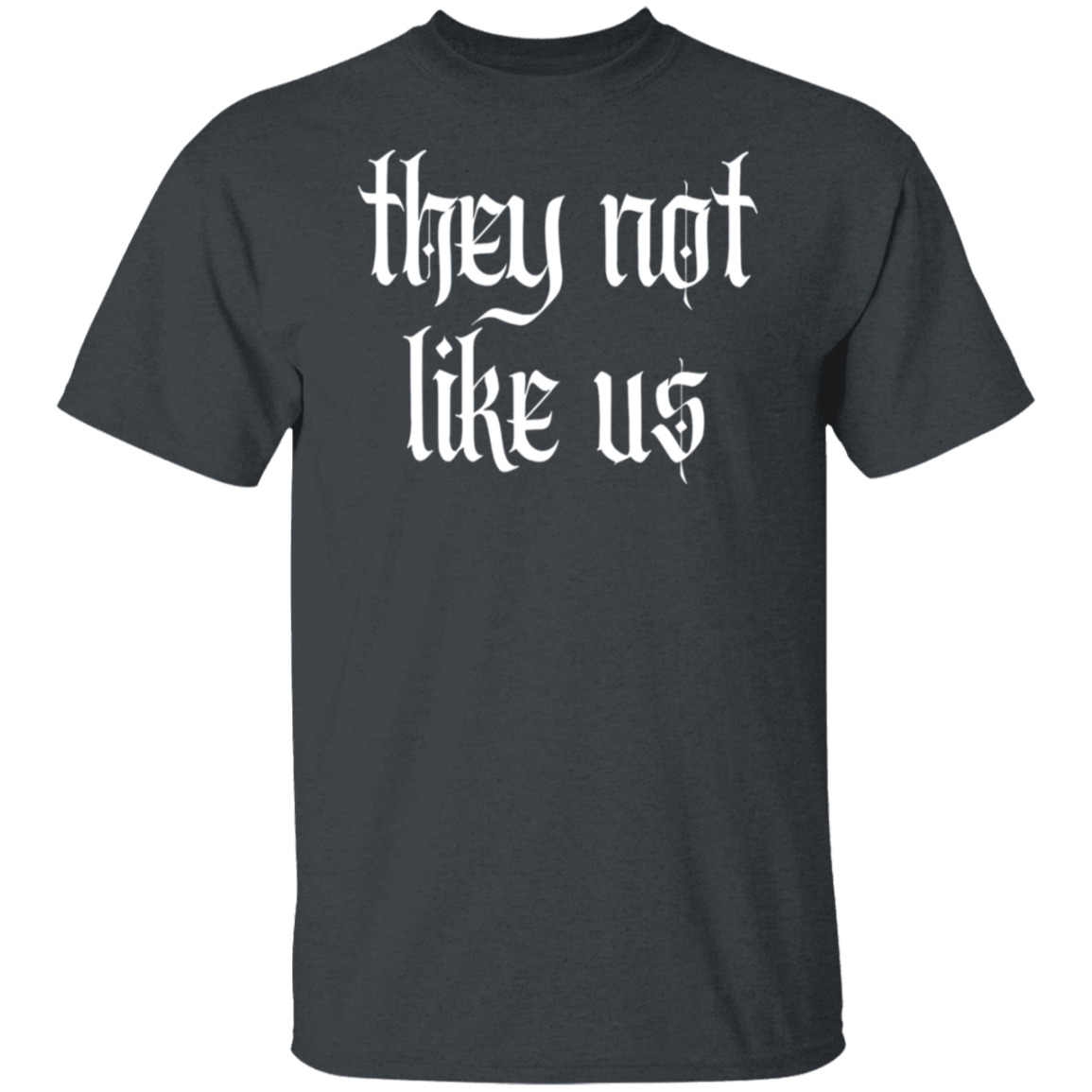 They Not Like Us  T-Shirt - WS15072402