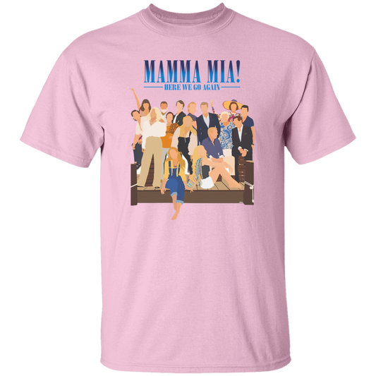 Here We Go Again Mamma Mia Unisex Sweatshirt T-Shirt