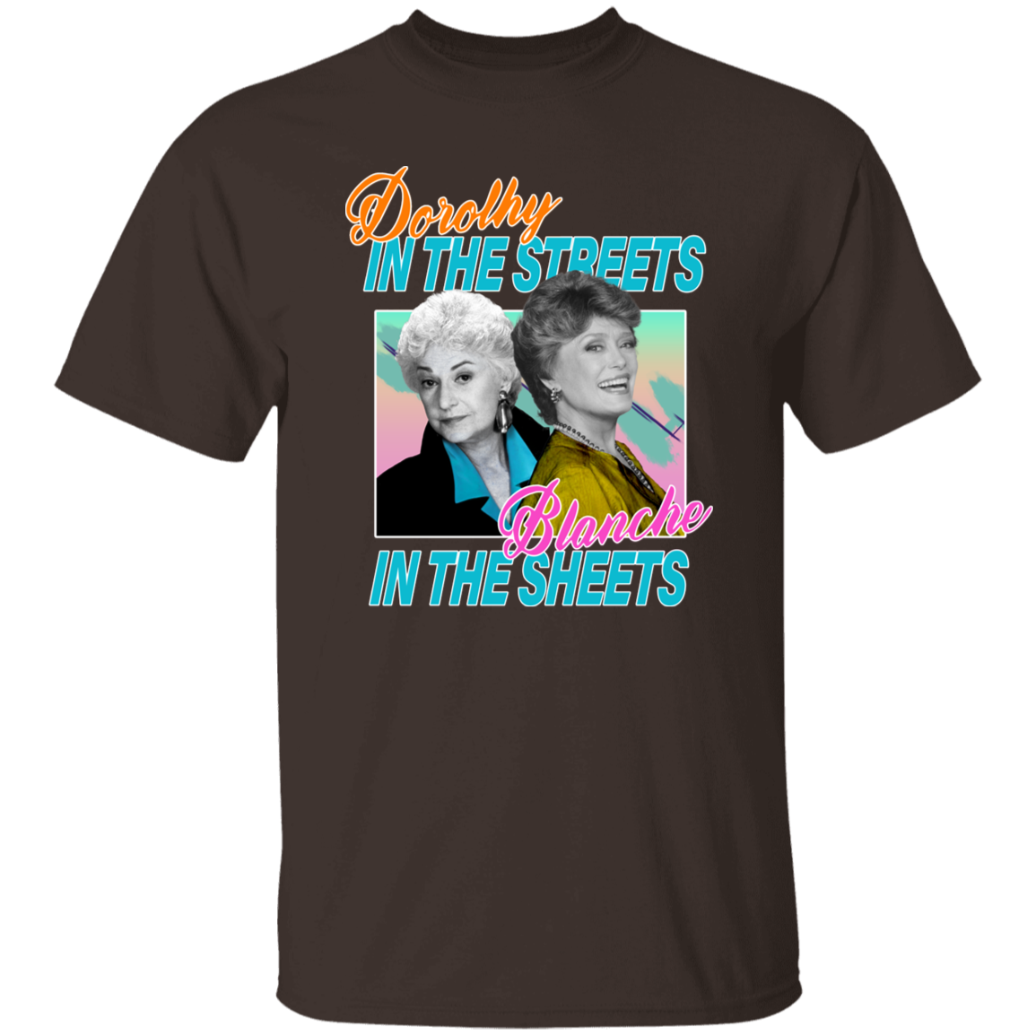 Dorothy in The Streets Blanche in The Sheets T-Shirt - leleart