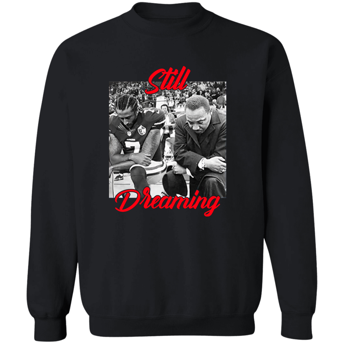 Still Dreaming Colin I’m with Kap Vintage Sweatshirt