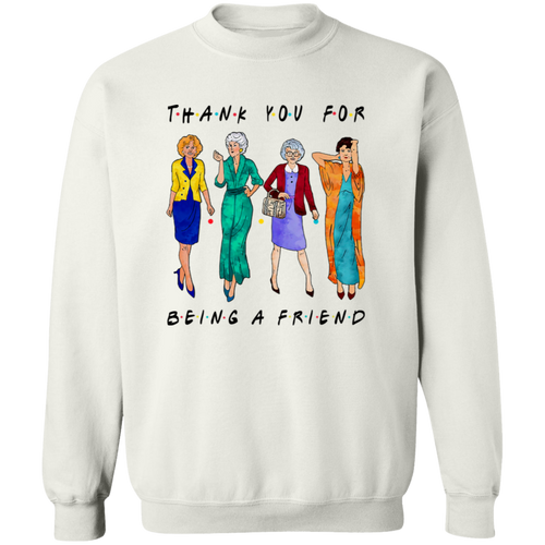 Thank You For Being A Friend Golden Girls Vintage Pullover Sweatshirt
