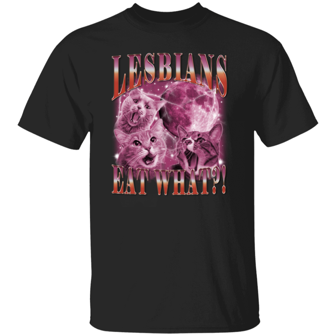 Lesbians Eat What T-Shirt - ID27092413