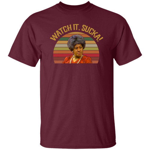 Watch It Sucka Vintage Retro Vintage T-Shirt, Sanford and Son Shirt, Funny Sanford and Son Shirt, Esther Anderson Shirt	G500 5.3 oz. T-Shirt