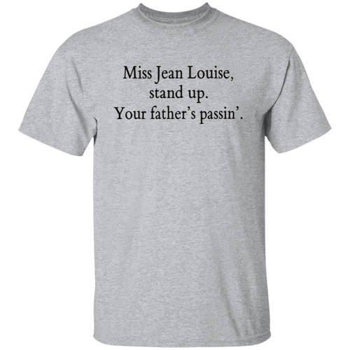 Miss Jean Louise Stand Up Your Father's Passin' Vintage Unisex  T-Shirt - letter