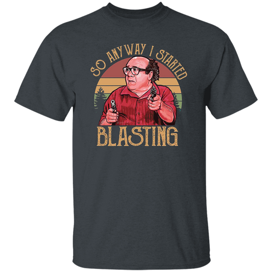 So Anyway I Started Blasting Sunset Vintage T-Shirt, Frank Reynolds Shirt, Sunny Philadelphia Shirt, Gift Tee For You And Your Family	G500 5.3 oz. T-Shirt