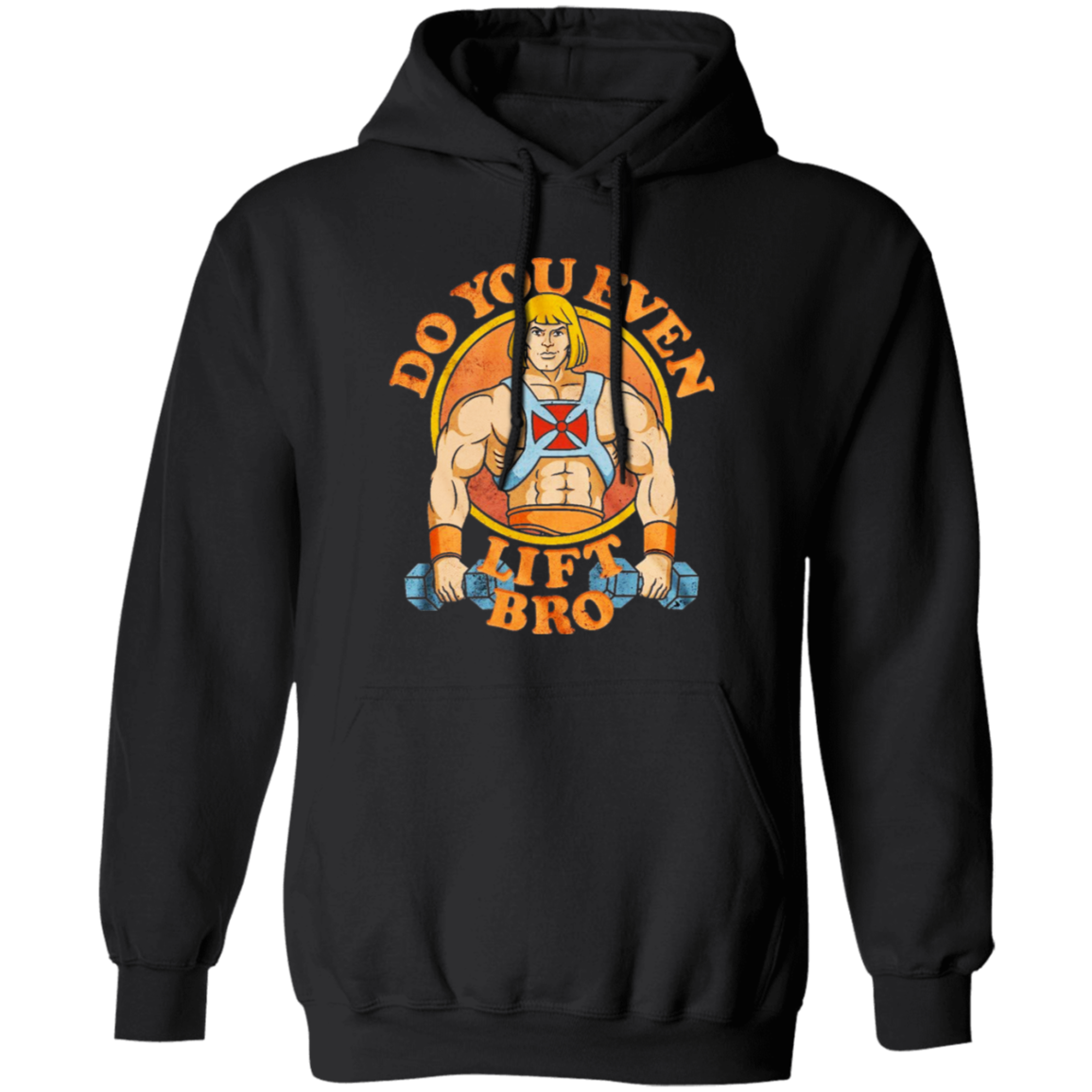 He Man Do You Even Lift Bro Vintage G185 Pullover Hoodie - lucy - 93647078