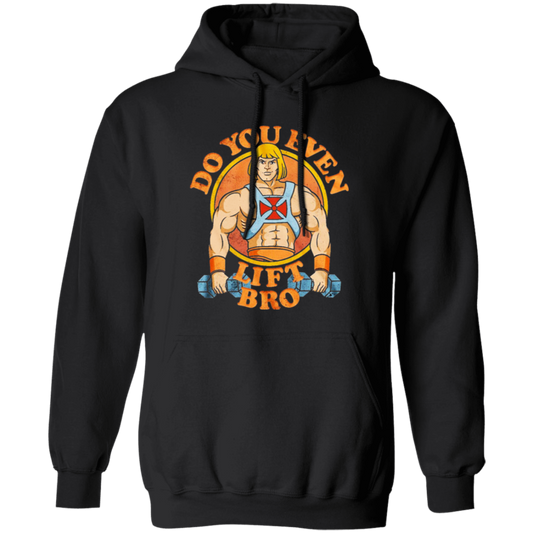 He Man Do You Even Lift Bro Vintage G185 Pullover Hoodie - lucy - 93647078