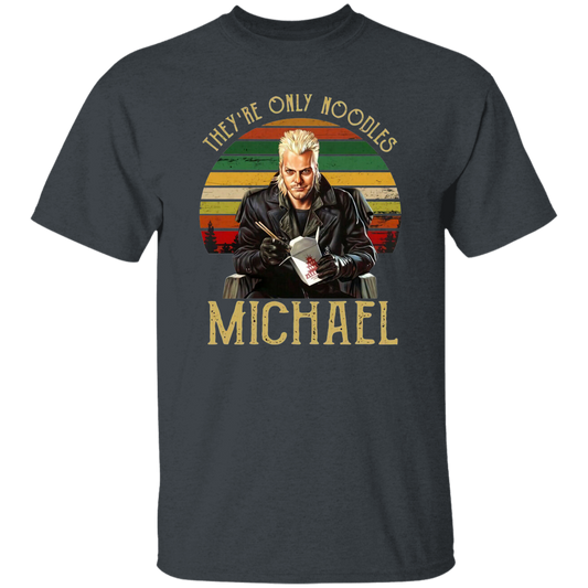 They're Only Noodles Michael Scary Horror Film Vintage T-Shirt, The Lost Boys Shirt, Horror Movie Shirt, Gift Tee For You And Your Family	G500 5.3 oz. T-Shirt