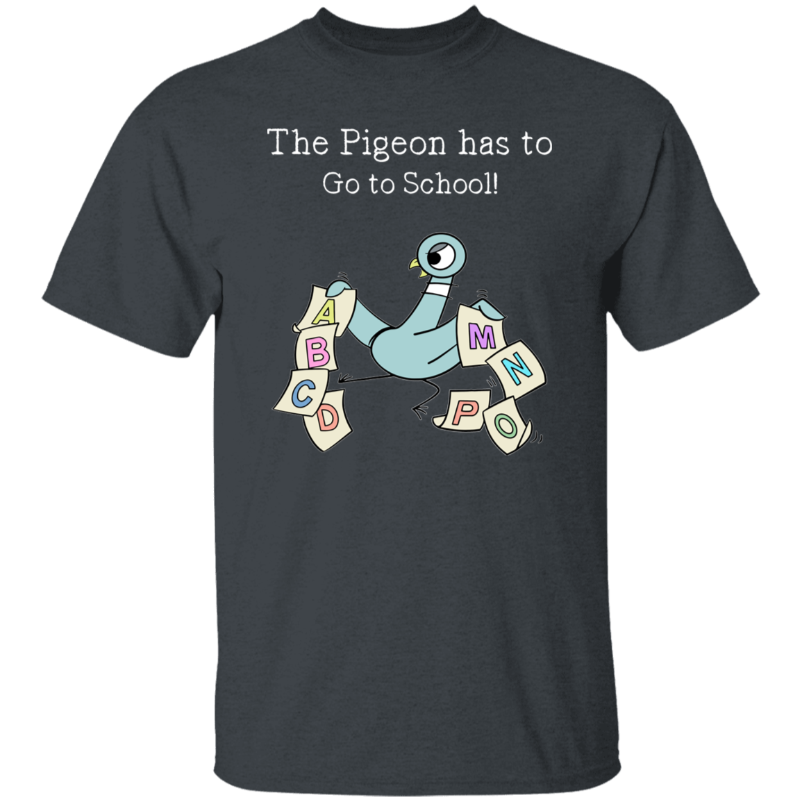 The Pigeon Has To Go To School Teacher T-Shirt,Book Character ABC Tee for Teachers & Kids