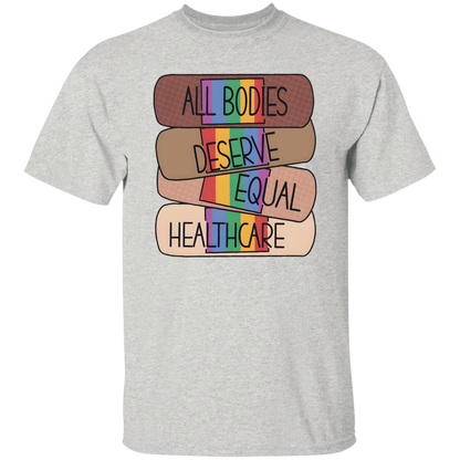 All Bodies Deserve Equal Healthcare Unisex  T-Shirt - jasmine