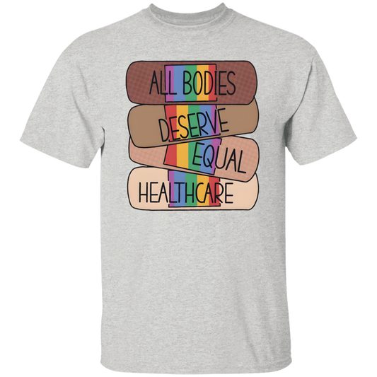 All Bodies Deserve Equal Healthcare Unisex  T-Shirt - jasmine