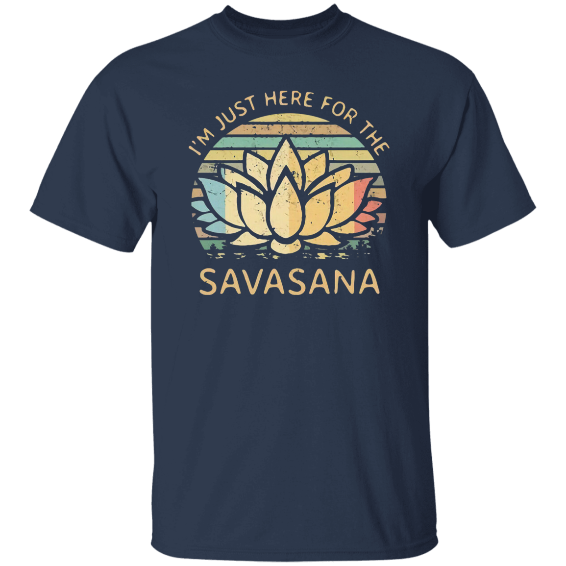 I’m Just Here for The Savasana Yoga Funny Vintage T-Shirt - leleart