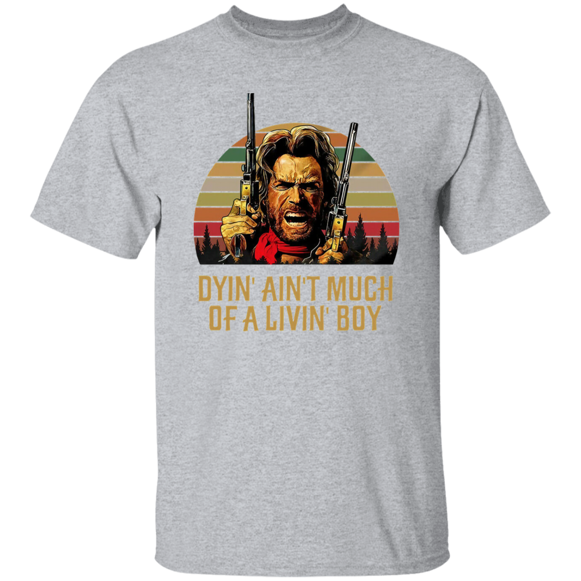 Josey Wales Dyin' Ain't Much of A Living Boy Vintage T-Shirt