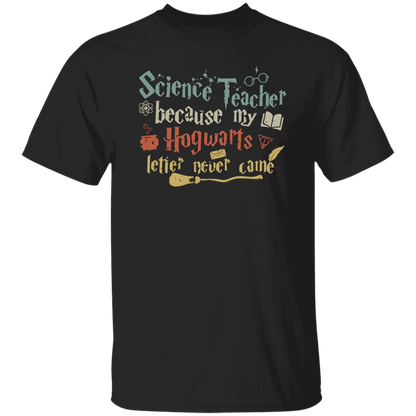 Because My Hogwards Letter Never Came T-Shirt - lapicta