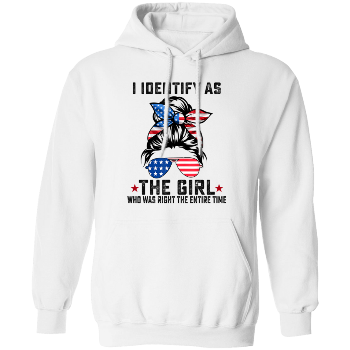 I Identify As The Girl Who Was Right The Entire Time Vintage Hoodie