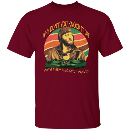 Why Don’t You Knock It Off With Them Negative Waves Vintage T-Shirt