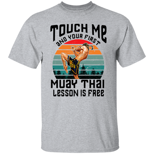 Touch Me And Your First Unisex T-Shirt - pelyn