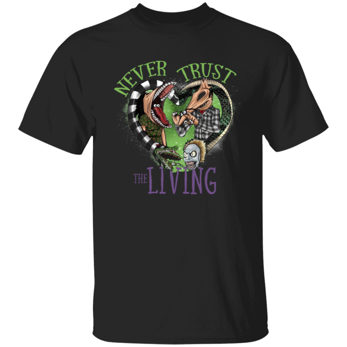Never Trust The Living  T-Shirt - ID17072405