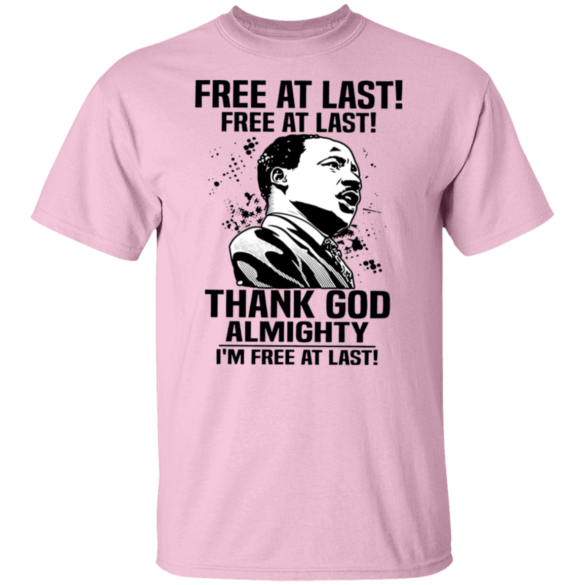 Free At Last Free At Last Thank God Almighty Martin Luther King Jr Speech Vintage T-Shirt
