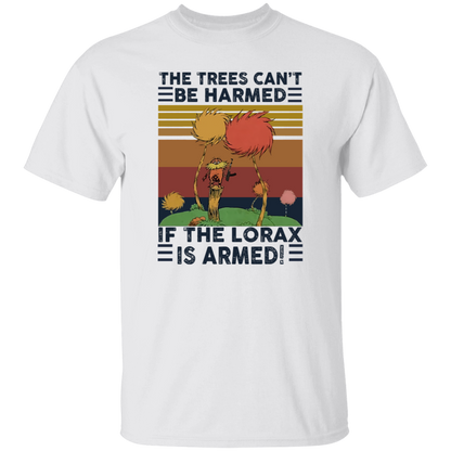 G500 5.3 oz. T-Shirt The Trees Can’t Be Harmed If The Lorax Is Armed Vintage T-Shirt