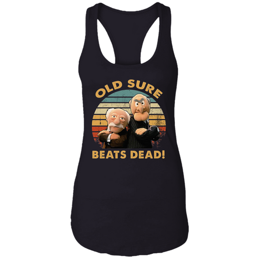 Statler and Waldorf Old Sure Beats Dead Vintage T-Shirt NL1533 Ladies Ideal Racerback Tank