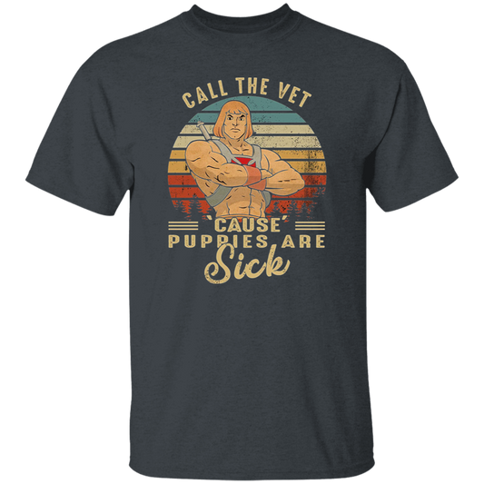 Call The Vet Cause These Puppies Are Sick Vintage T-Shirt, Masters Of The Universe Shirt, He-Man Shirt, Fantasy Movie Shirt, 80s Movie ShirtG500 5.3 oz. T-Shirt