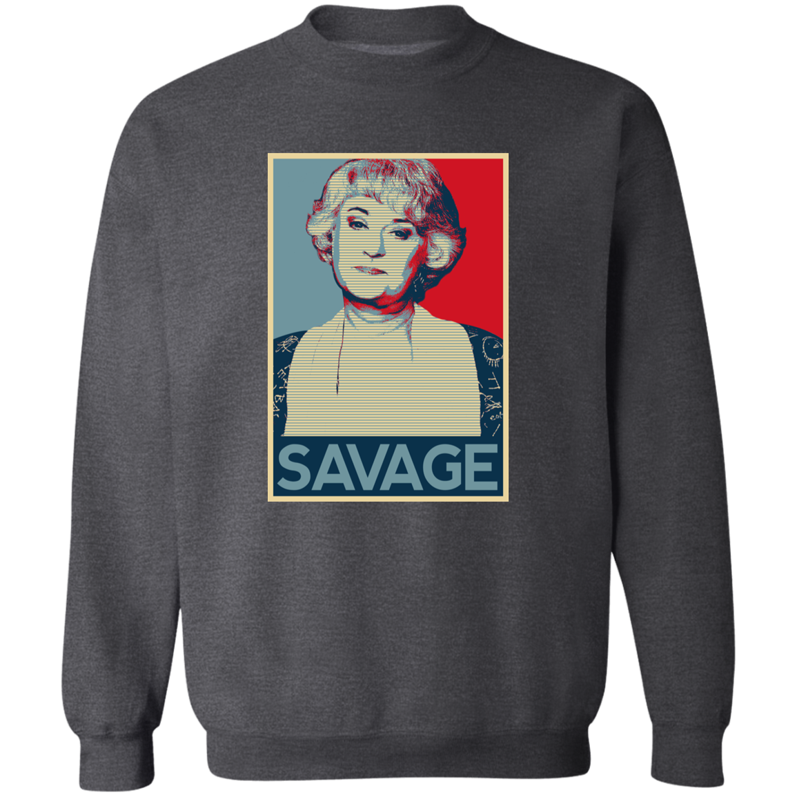 Dorothy Zbornak Savage Vintage  Sweatshirt