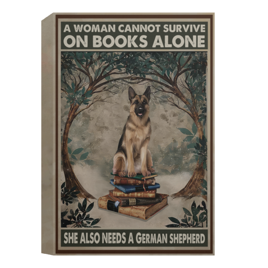 A Woman Cannot Survive On Books Alone She Also Need A German Shepherd Framed Canvas, Unframed Poster, German Shepherd Lovers Gift	CANPO15 Deluxe Portrait Canvas 1.5in Frame
