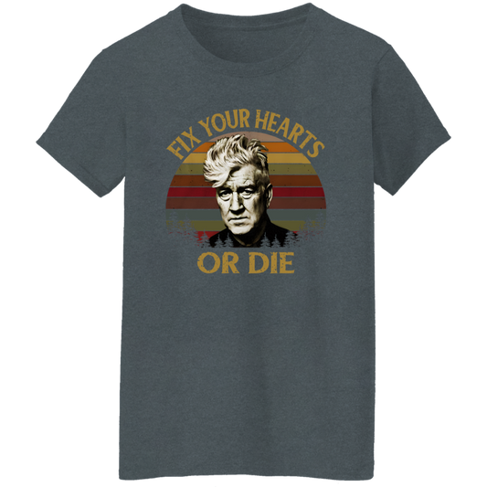 Retro Fix Your Hearts Or Die David Lynch Vintage T-Shirt - WOMEN