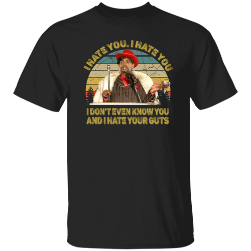 Dave Chappelle I Hate You T-Shirt - ID14062402