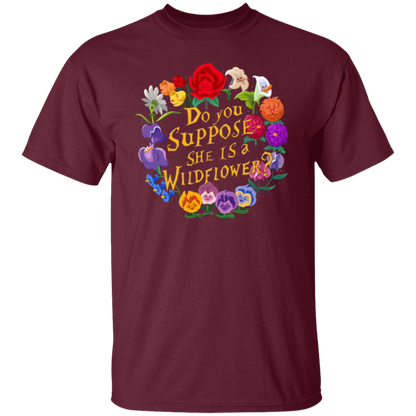 Do You Suppose She is A Wildflower T-Shirt - leleart