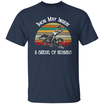 Thou May Ingest A Satchel Of Richards T-Shirt - leleart