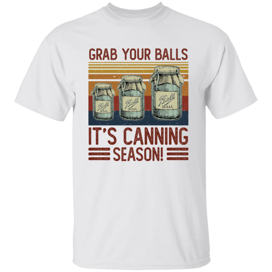 Retro Grab Your Balls It's Canning Season Vintage Unisex  T-Shirt - letter