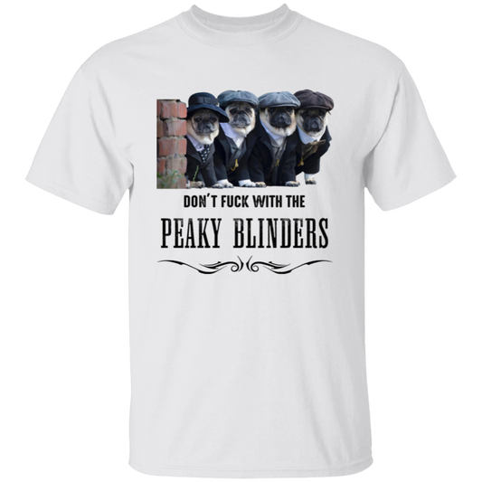 Don't Fuck With The Peaky Blinders T-Shirt - ID27062407