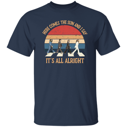 Here Come The Sun and I Say It's All Alright Vintage T-Shirt