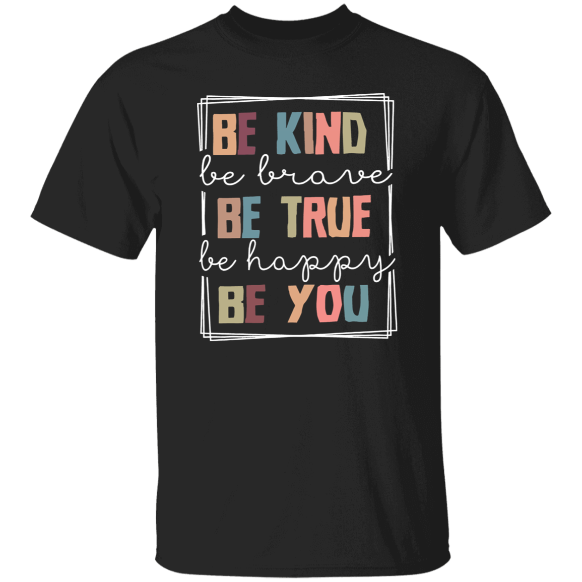 Be Kind Be Brave Be Happy Be You Teacher Vintage T-Shirt