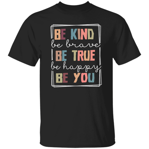Be Kind Be Brave Be Happy Be You Teacher Vintage T-Shirt
