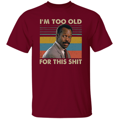 Danny Glover I'm Too Old for This Shit Vintage T-Shirt