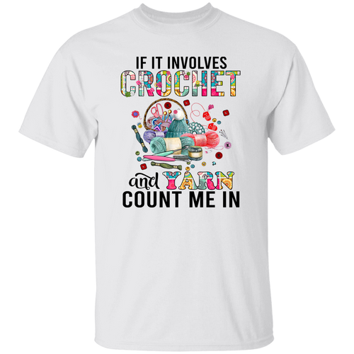 If It Involves Crochet And Yarn Count Me In Vintage T-Shirt