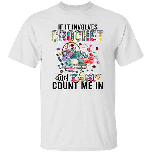 If It Involves Crochet And Yarn Count Me In Vintage T-Shirt