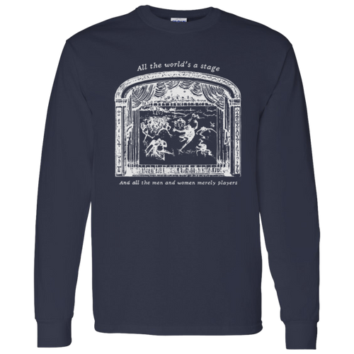 All The World's A Stage Shakespeare Teacher Vintage G540 LS T-Shirt 5.3 oz. - letter